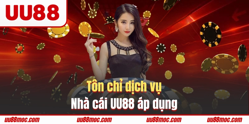 Tôn chỉ dịch vụ của nhà cái